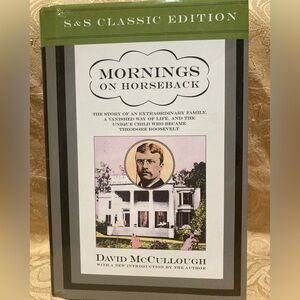 Roosevelt Mornings on Horseback The Story of an Extraordinary Family S&S 1st Ed